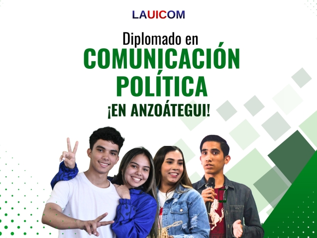 Diplomado en comunicación política LAUICOM Anzoátegui